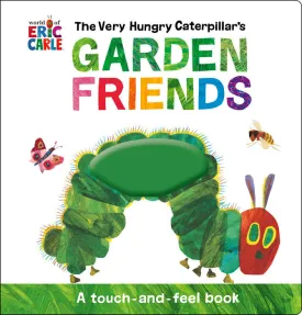 The Very Hungry Caterpillar's Garden Friends Touch and Feel Book